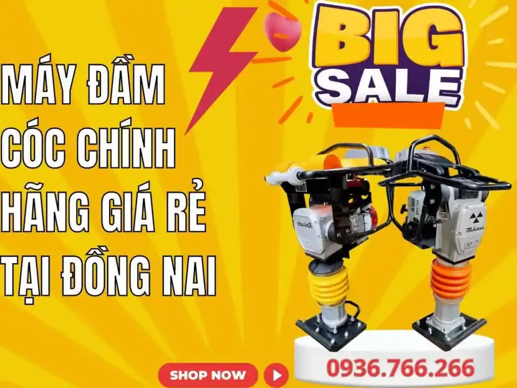 Mua Máy Đầm Cóc Tại Tỉnh Đồng Nai