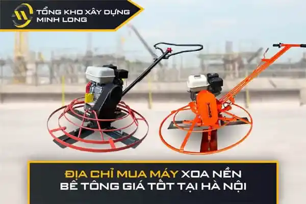 Địa chỉ mua máy xoa nền bê tông giá tốt